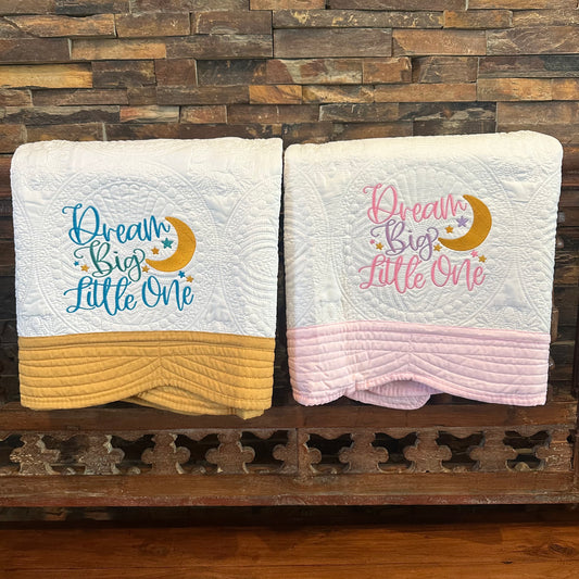 "Dream Big Little One" Quilt